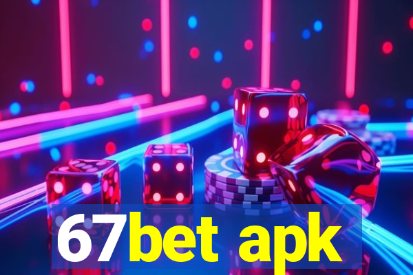 67bet apk